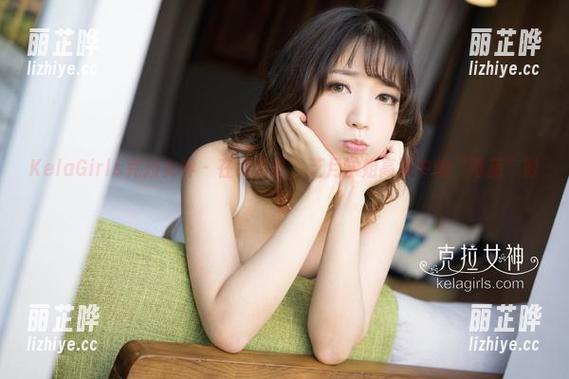 KelaGirls克拉女神-芝月 KelaGirls克拉女神 - 在线分享,芝月学姐高清中的“奇葩”时刻